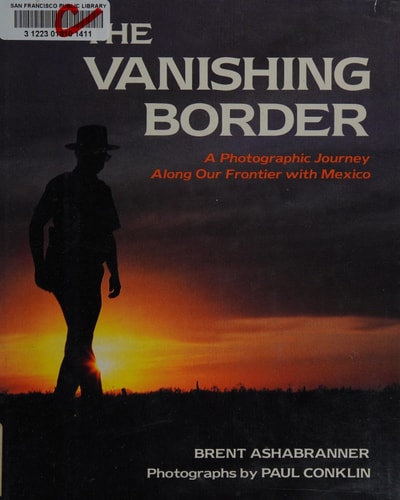 The Vanishing Border: A Photographic Journey Along Our Frontier With Mexico