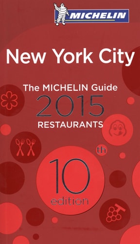 Michelin Guide New York City 2015 (Michelin Red Guide)