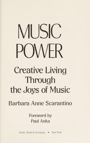 Music Power: Creative Living Through the Joys of Music