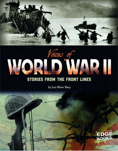 Voices of World War II; Stories from the Front Lines (Voices of War)
