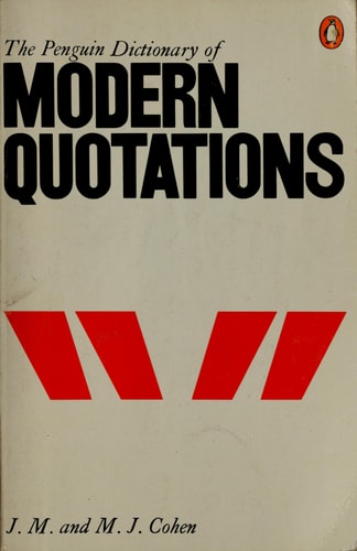 Dictionary of Modern Quotations, The Penguin: Second Edition (Penguin Reference Books)