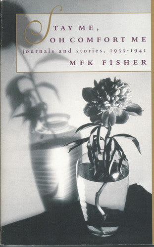 Stay Me, Oh Comfort Me Journals and Stories, 1933-1941