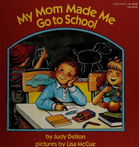 MY MOM MADE ME GO TO SCHOOL (Little Red Rooster Book)