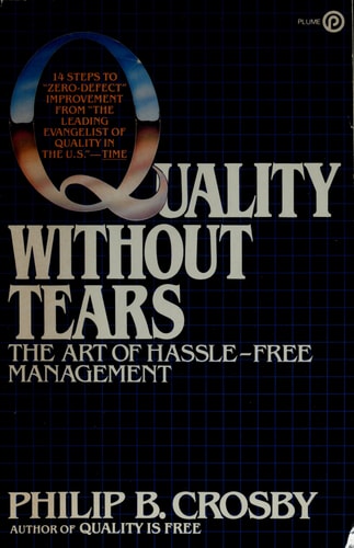 Quality Without Tears: The Art of Hassle-Free Management