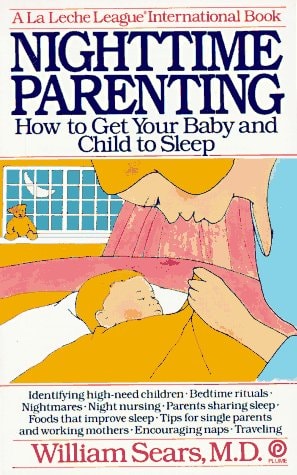 Nighttime Parenting: How to Get Your Baby and Child to Sleep