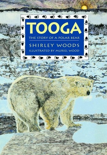 Tooga: The Story of a Polar Bear