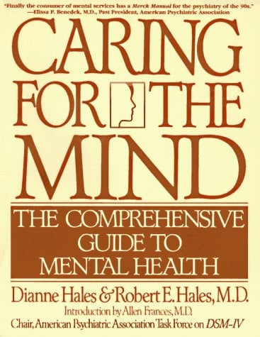 Caring for the Mind: The Comprehensive Guide To Mental Health