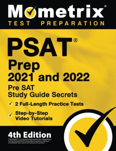 PSAT Prep 2021 and 2022: Pre SAT Study Guide Secrets, 2 Full-Length Practice Tests, Step-by-Step Video Tutorials: [4th Edition]