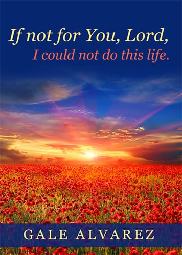 If Not For You Lord: I Could Not Do This Life
