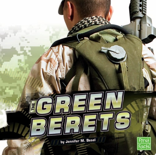 The Green Berets (First Facts: Elite Military Forces)
