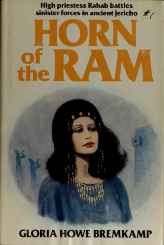 Horn of the Ram: High Priestess Rahab Battles Sinister Forces in Ancient Jericho