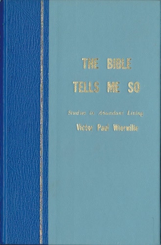 The Bible Tells Me So: Volume 1, Studies in Abundant Living