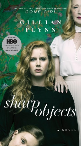 Sharp Objects A Novel