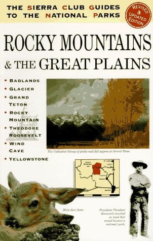 The Sierra Club Guide to the National Parks of the Rocky Mountains and the Great Plains (Sierra Club Guides to the National Parks)