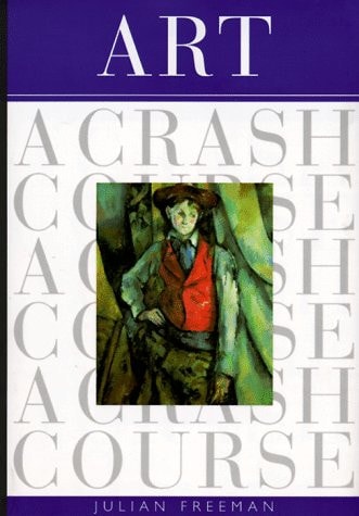 Art: A Crash Course