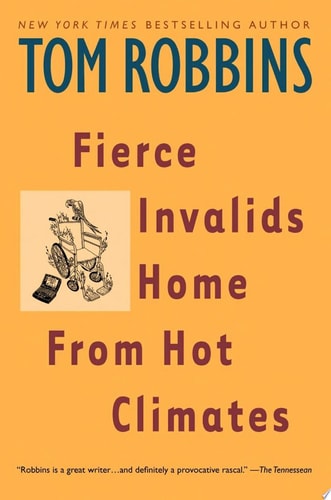 Fierce Invalids Home From Hot Climates A Novel