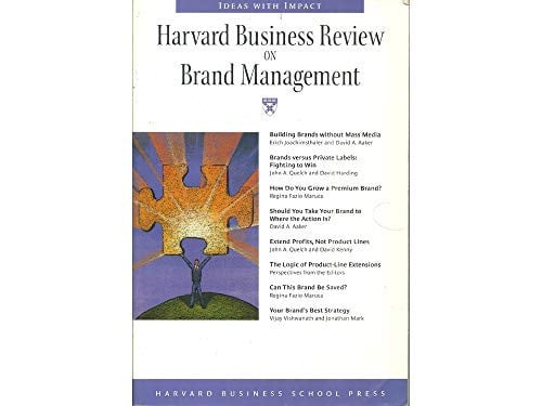 Harvard Business Review on Brand Management (Harvard Business Review Paperback Series)