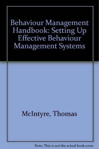 The Behavior Management Handbook: Setting Up Effective Behavior Management Systems
