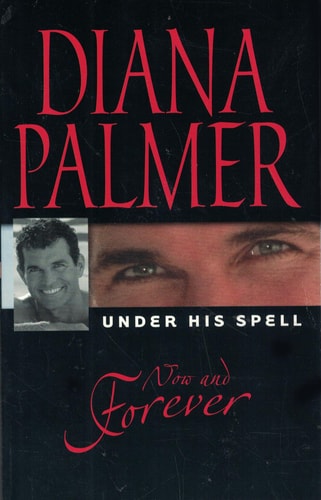 Under His Spell: Now and Forever