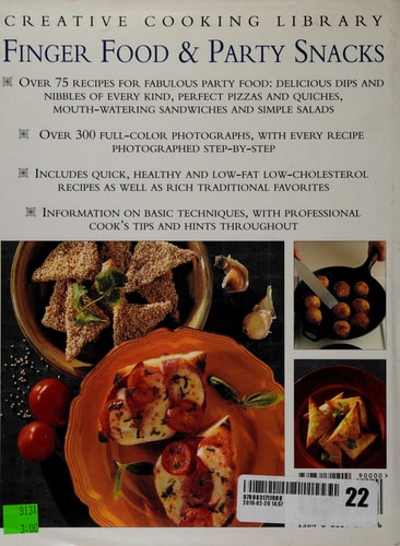 Finger Foods & Party Snacks: Over 75 Recipes for Fantastic Party Food (Creative Cooking Library)