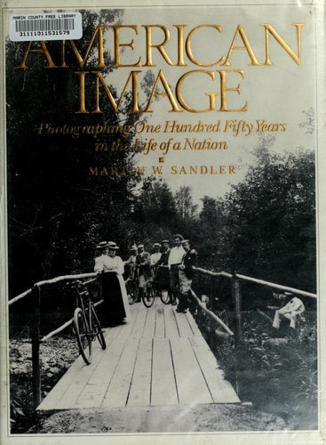American image: Photographing one hundred fifty years in the life of a nation