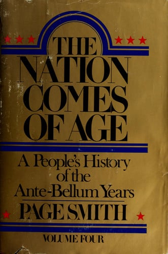 The Nation Comes of Age: A People's History of the Ante-Bellum Years