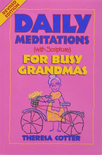 Daily Meditations (With Scripture) for Busy Grandmas (Daily Meditations (With Scripture) Series)