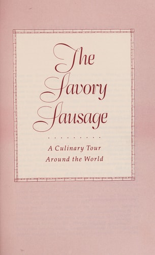 The Savory Sausage: A Culinary Tour Around the World