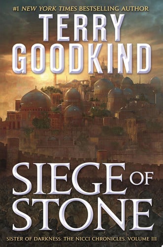 Siege of Stone Sister of Darkness: The Nicci Chronicles, Volume III