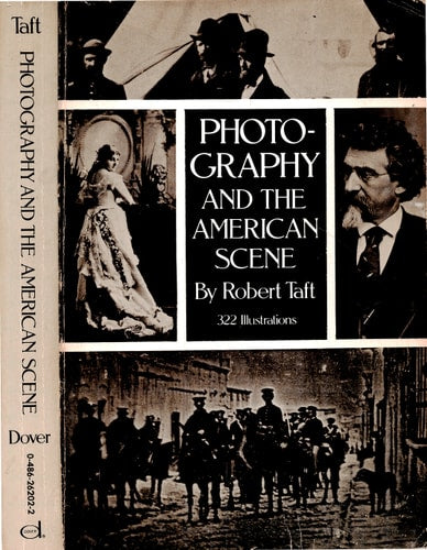 Photography and the American Scene: A Social History, 1839-1889