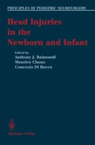 Head Injuries in the Newborn and Infant (Principles of Pediatric Neurosurgery)