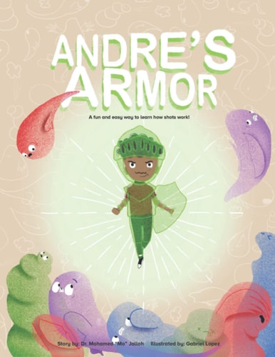 Andre's Armor: A Fun and easy way to learn how shots (vaccines) work!