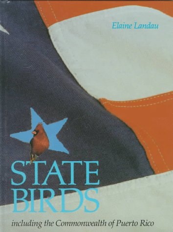 State Birds: Including the Commonwealth of Puerto Rico (First Book)