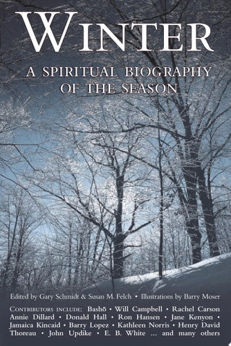 Winter: A Spiritual Biography of the Season