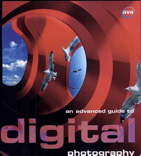 An Advanced Guide to Digital Photography