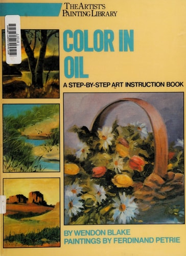 Color in Oil (The Artist's Painting Library)