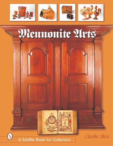 Mennonite Arts (A Schiffer Book for Collectors)