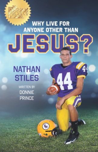 Why Live For Anyone Other Than Jesus?: Nathan Stiles