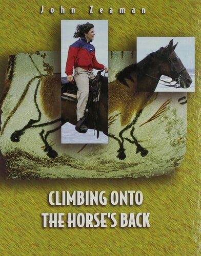Climbing Onto the Horse's Back (Before They Were Pets)