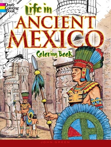 Life in Ancient Mexico Coloring Book (Dover Ancient History Coloring Books)