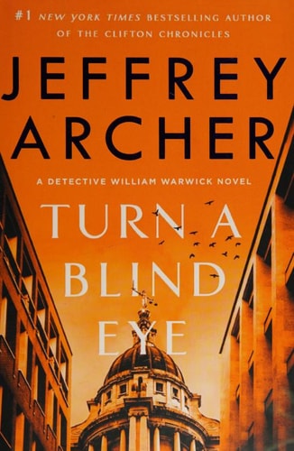 Turn a Blind Eye A Detective William Warwick Novel