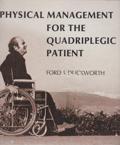 Physical management for the quadriplegic patient