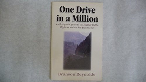 One Drive in a Million: A Mile-By-Mile Guide to the San Juan Skyway and the Million Dollar Highway