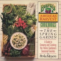 The Spring Garden (Burpee's American Harvest Cookbooks)