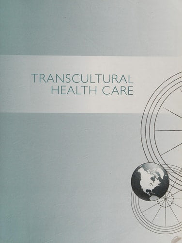 Transcultural Health Care: A Culturally Competent Approach