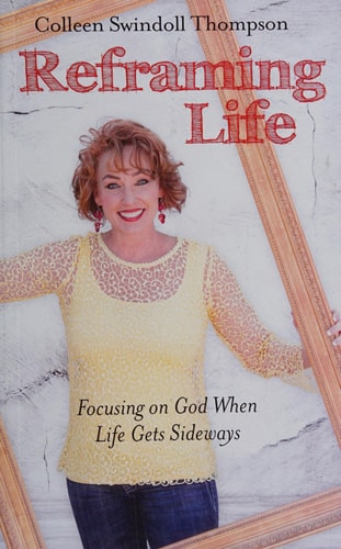 Reframing Life Focusing on God When Life Gets Sideways
