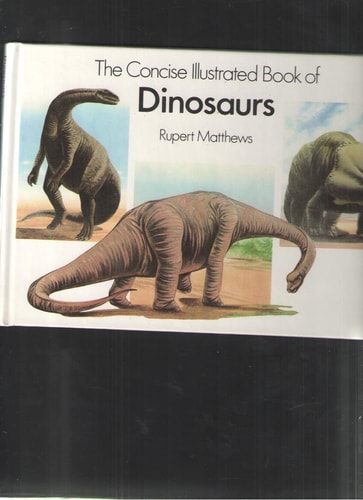 Dinosaurs: Concise Illustrated Books
