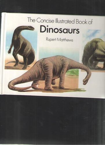 Dinosaurs: Concise Illustrated Books