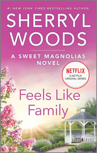 Feels Like Family (A Sweet Magnolias Novel, 3)