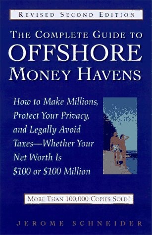 Complete Guide to Offshore Money Havens, Revised and Updated